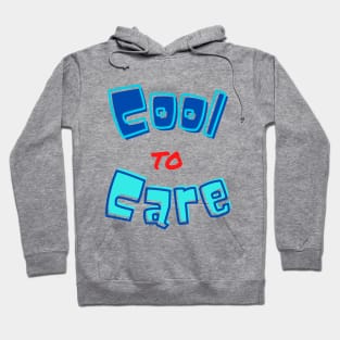 Cool to Care Hoodie